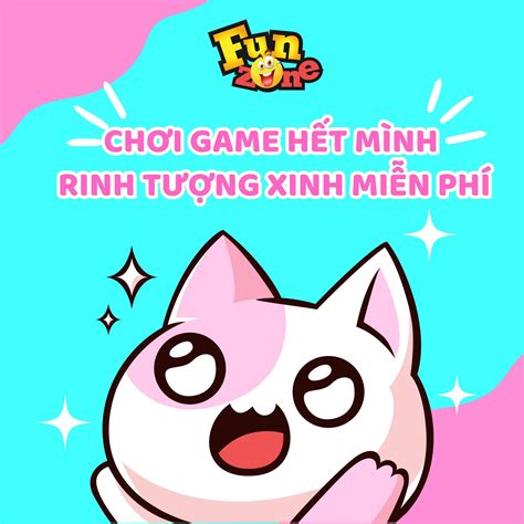 Funzone Mua VÉ Vui ChƠi TẶng Ngay TƯỢng TÔ Xinh Facebook