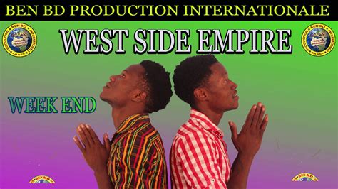 Le Groupe West Side Empire Dans Week End Par Ben Bd Prod Youtube