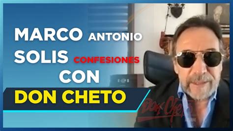 Marco Antonio Solis Una Entrevista Que Solo Don Cheto Pudo Obtener