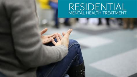 residential mental health treatment youtube