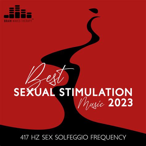 Best Sexual Stimulation Music 2023 417 Hz Sex Solfeggio Frequency