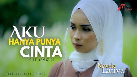 Novela Lativa Aku Hanya Punya Cinta Official Music Video Lagu