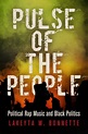 Pulse of the People: Political Rap Music and Black Politics by Lakeyta ...