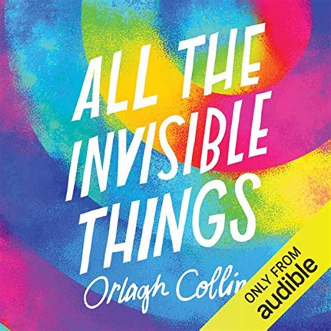 All The Invisible Things Audio Download Orlagh Collins Tamsin