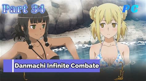 Danmachi Infinite Combatepc Gameplay Part 34 Tione Hot Spring
