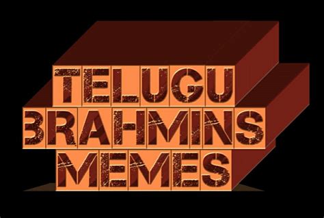 Telugu Brahmin Memes Home