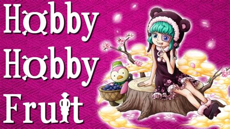 Hobby Hobby Fruit Hobi Hobi No Mi One Piece Devil Fruit Youtube