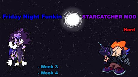 Friday Night Funkin Starcatcher Mod Week 3 And 4 Hard Youtube