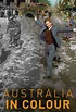 Australia in Colour | Series | MySeries