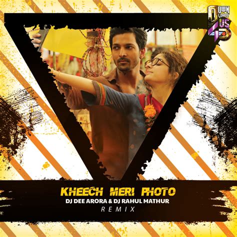 Kheech Meri Photo Dj Dee Arora And Dj Rahul Mathur Remix Downloads4djs