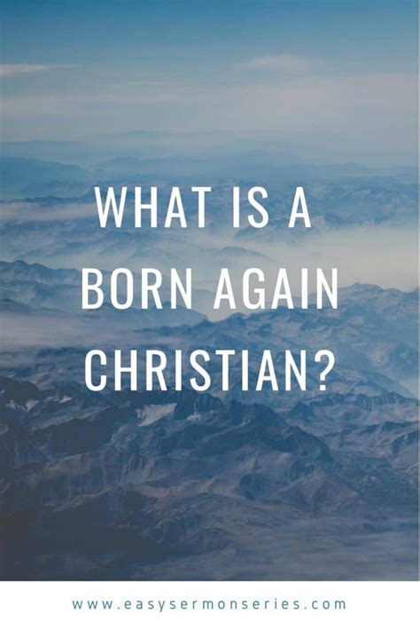 What Is A Born Again Christian Easy Sermon Series