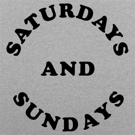 Saturdays And Sundays 6 Dollar Shirts