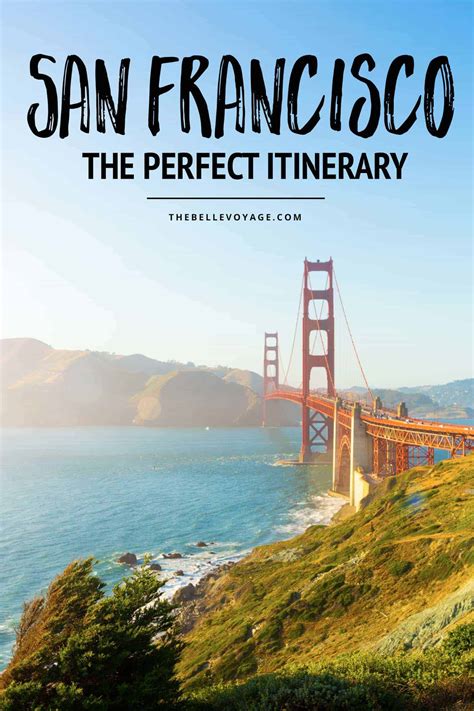 San Francisco The Perfect Itinerary For First Timers The Belle Voyage