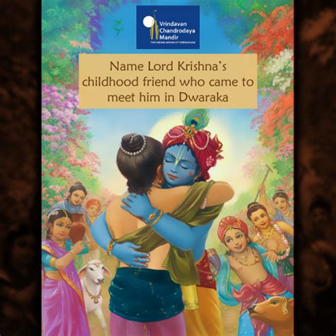 Name Lord Krishnas Childhood Friend Who Came To Meet Him In Dwaraka A