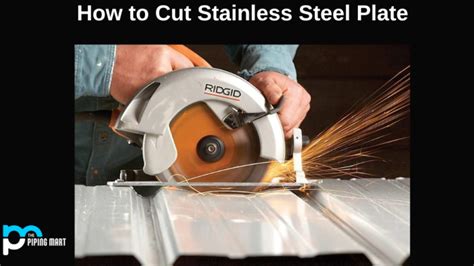 How To Cut Stainless Steel Plates 3 Easy Methods
