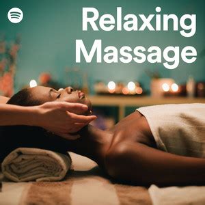 Relaxing Massage Playlist By Spotify Spotify