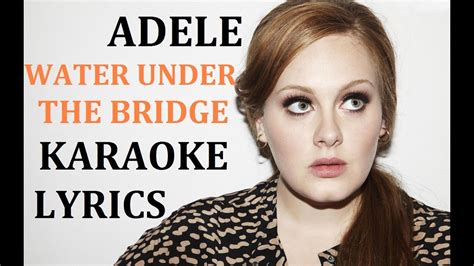 Adele Water Under The Bridge Karaoke Cover Lyrics Youtube