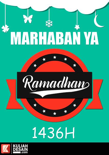 Marhaban ya ramadhan, bulan suci penuh berkah telah tiba. Gambar Kata Ramadhan Animasi 2017 (1438H) - Kuliah Desain