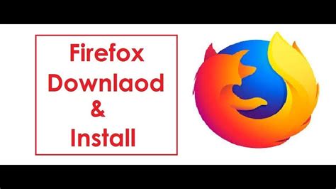 How To Download And Install Firefox In Windows Youtube