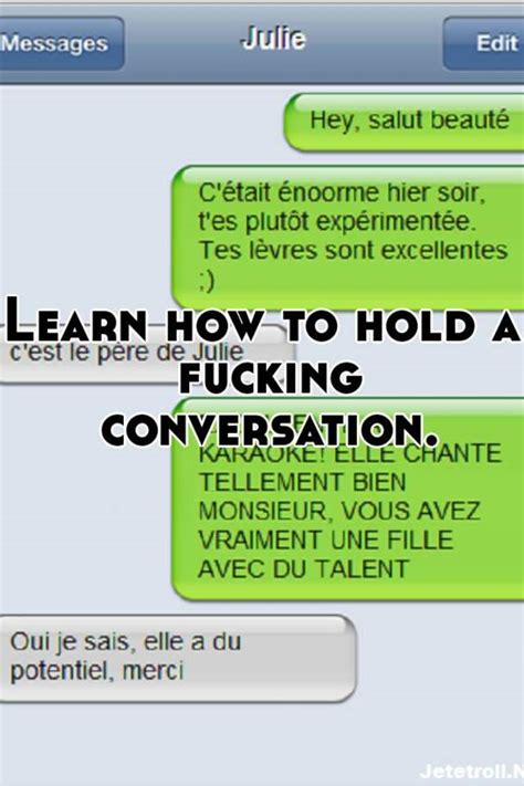 Learn How To Hold A Fucking Conversation