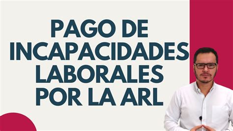 Pago De Incapacidades Arl Pago De Incapacidades Por Accidente De