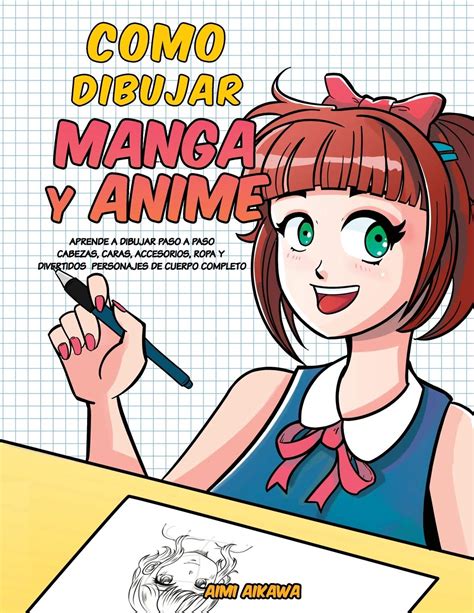 Aprende Como Dibujar Anime Y Manga Con Estos Consejos Como Dibujar Reverasite