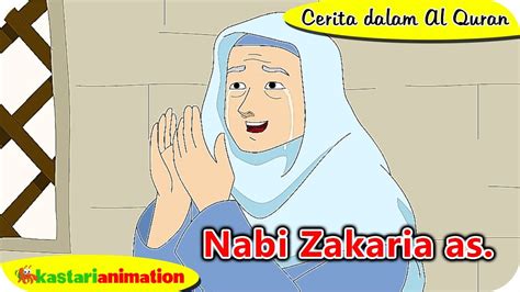 Cerita Dalam Al Quran Kisah Nabi Zakaria As Kastari Animation