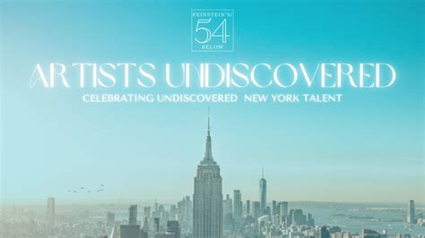 Artists Undiscovered Celebrating Undiscovered New York Talent 54 Below
