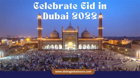 Celebrate Eid In Dubai 2022 Disha Global Tourism Llc