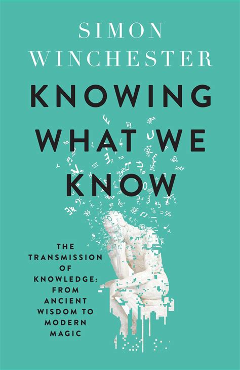 Knowing What We Know Simon Winchester Buch Jpc
