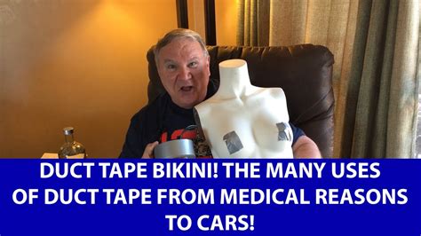 Duct Tape Bikini The Many Uses Of Duct Tape From Medical Reasons To Cars Youtube