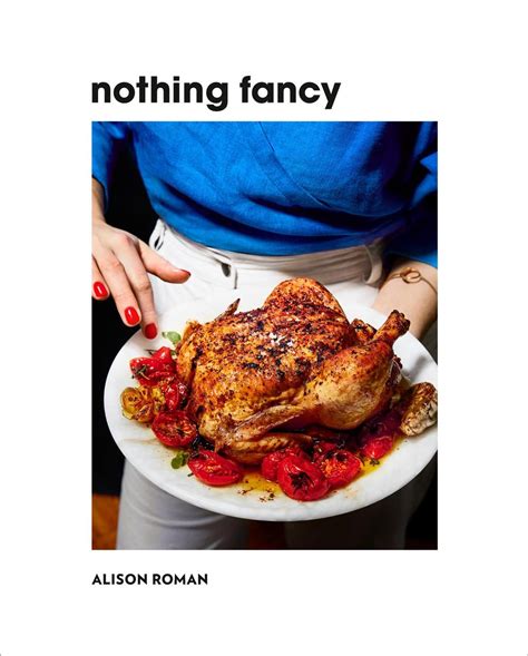 Nothing Fancy By Alison Roman English Hardcover Book Free Shipping