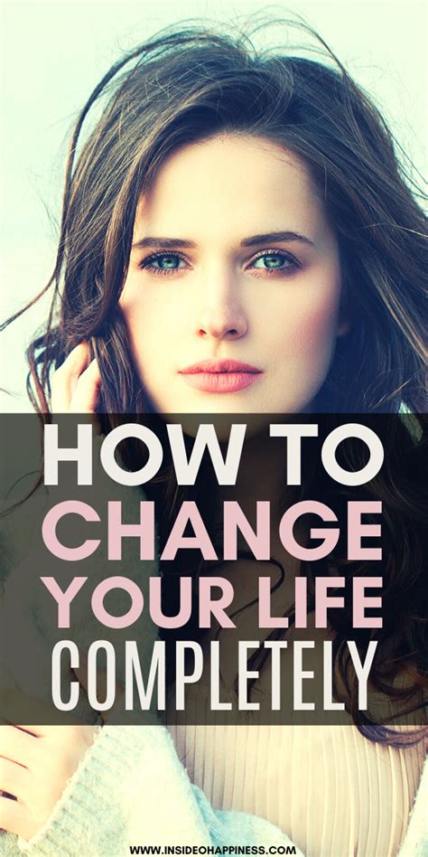How To Change Your Life Completely Step By Step Guide Inside Of