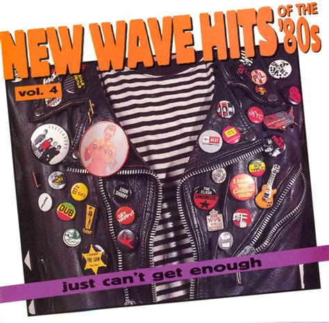 Just Cant Get Enough New Wave Hits Of The 80s Vol 4 1994 Cd Discogs