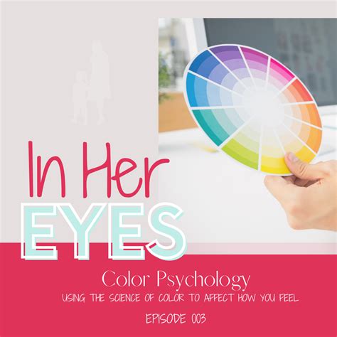 episode 003 color psychology in her eyes podcast