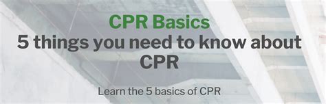 Cpr Basics 5 Things You Need To Know About Cpr