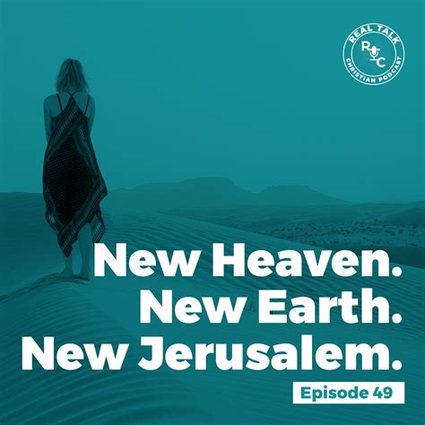 049 New Heaven New Earth New Jerusalem And Why It Even Matters