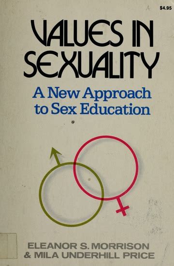 Values In Sexuality A New Approach To Sex Education Morrison