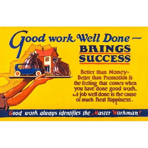 Good Work Well Done Brings Success Poster Print By Unknown 18 X 24