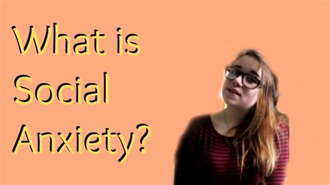 What Is Social Anxiety Youtube