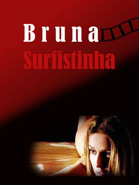 Bruna Surfistinha Where To Watch And Stream Tv Guide