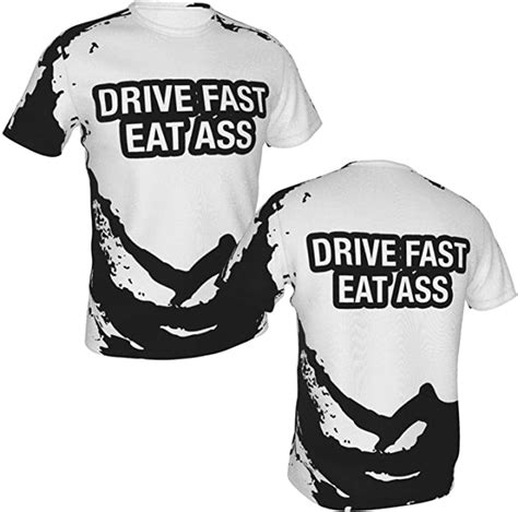 Drive Fast Eat Ass Men T Shirt T Shirts Soft Slim Fit Short