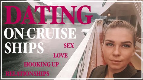 everything you need to know about crew members dating on cruise ships youtube