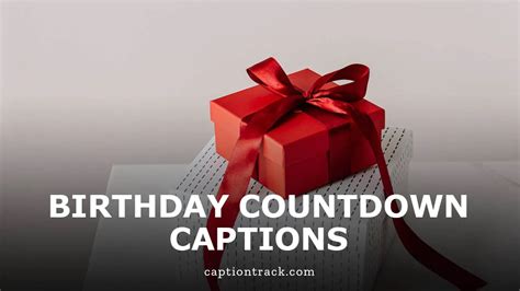 100 Unique Birthday Countdown Captions For Instagram Copy Paste