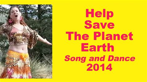 Help Save The Planet Earth Song And Dance To Tune Of God Bless