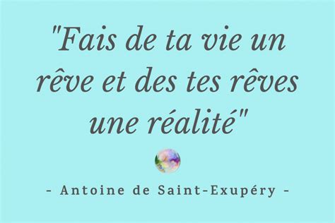 Citation Antoine De Saint Exupéry Fais De Ta Vie Un Rêve Et Des Tes