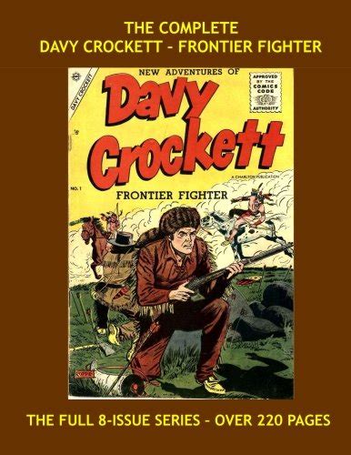 The Complete Davy Crockett Frontier Fighter Real Pioneer Stories Of