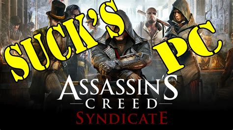 Assassin S Creed Syndicate PC Ultra FPS Performance Test Rant YouTube