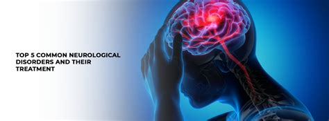 Top Common Neurological Disorders And Their Treatment Bmchrc