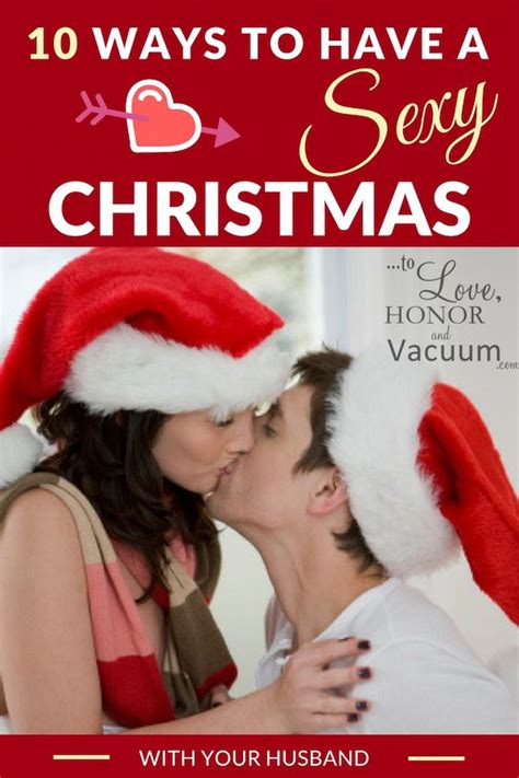 Ways To Have A Sexy Christmas With Your Husband Sexy Christmas Marriage Tips Love And